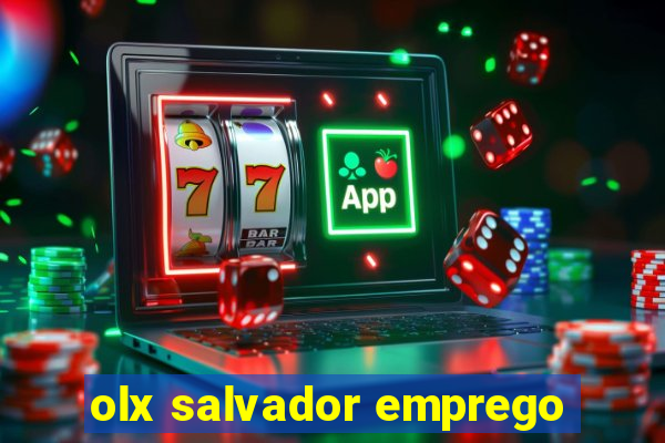 olx salvador emprego